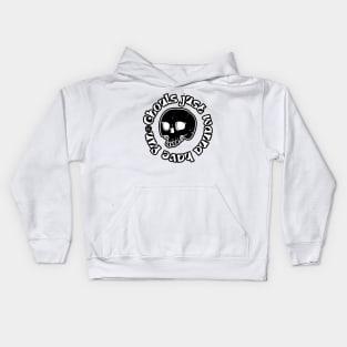 Ghouls just wanna have fun Kids Hoodie